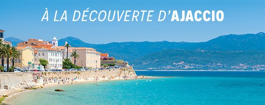 Partir d'Ajaccio à la visite de la Corse